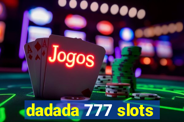 dadada 777 slots